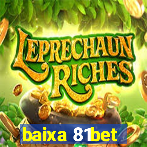baixa 81bet